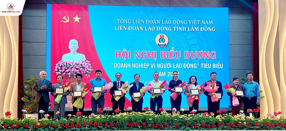 Tâm Anh vinh dự là 1 trong 30 doanh nghiệp nhận được bằng khen của Liên đoàn Lao động tỉnh Lâm Đồng