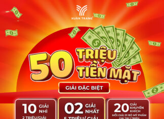 Kỷ niệm 10 năm thành lập Mỹ phẩm Xuân Trang, “Bốc thăm trúng thưởng 100 triệu”